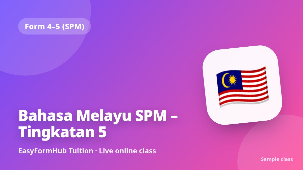 Bahasa Melayu SPM – Tingkatan 5