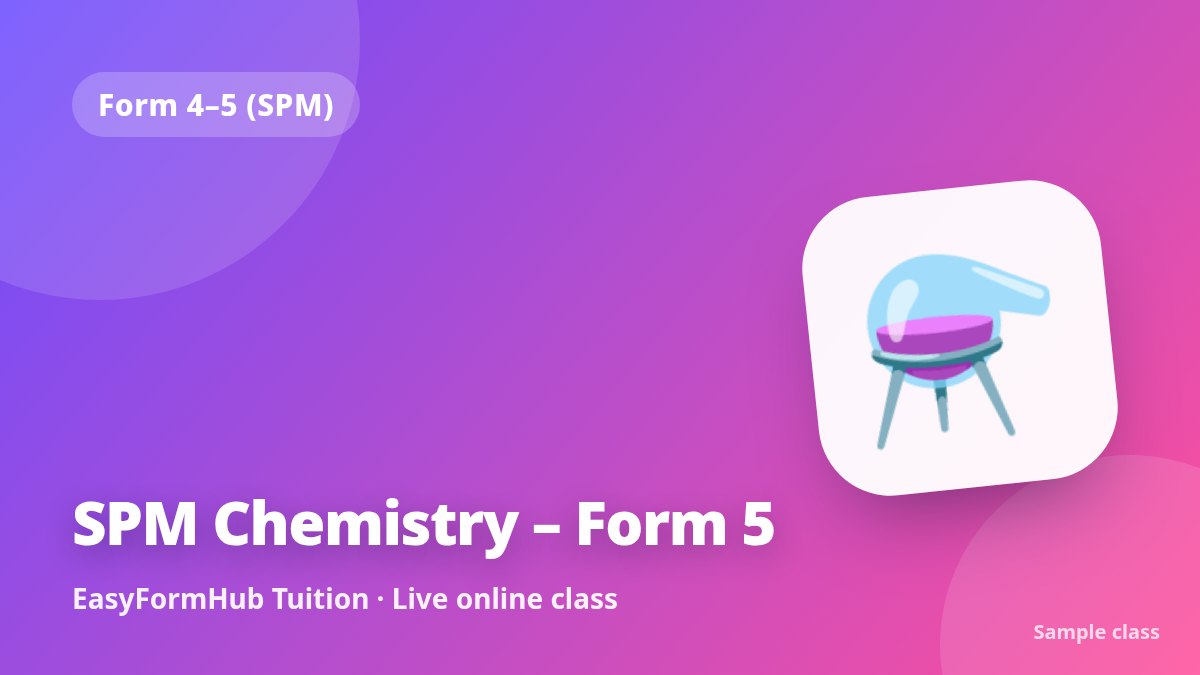 SPM Chemistry – Form 5