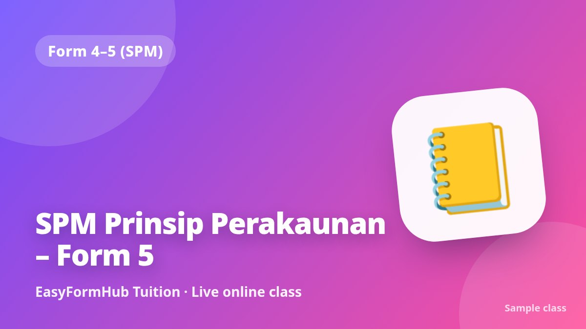 SPM Prinsip Perakaunan – Form 5