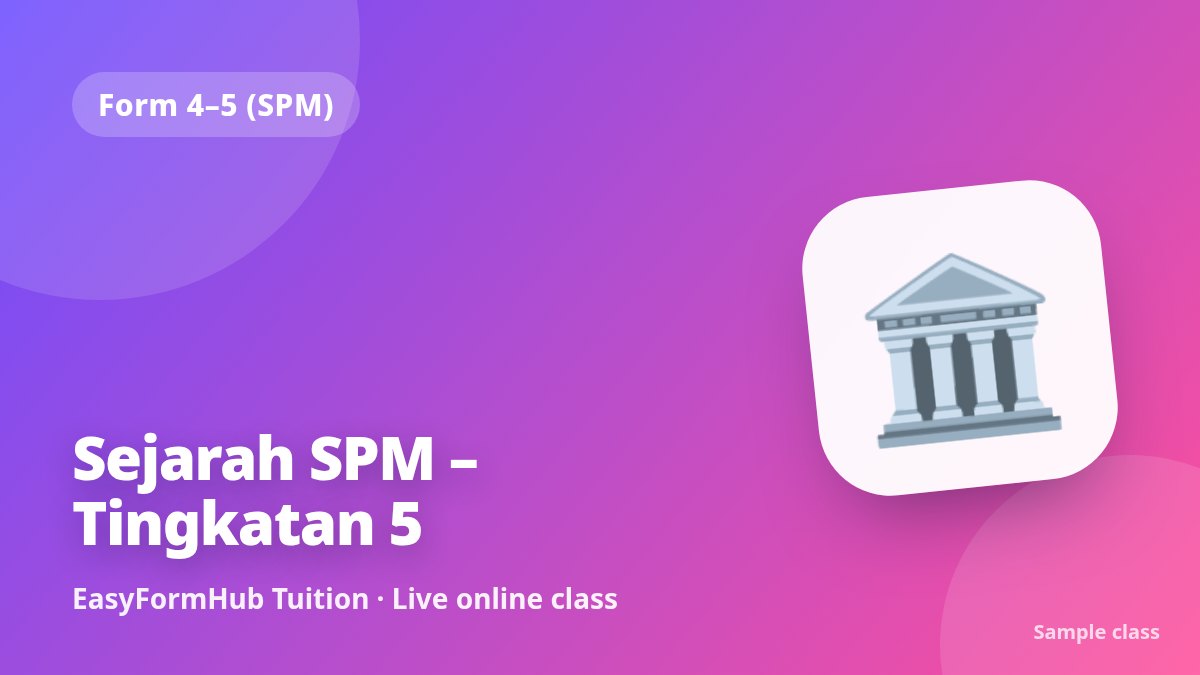 Sejarah SPM – Tingkatan 5