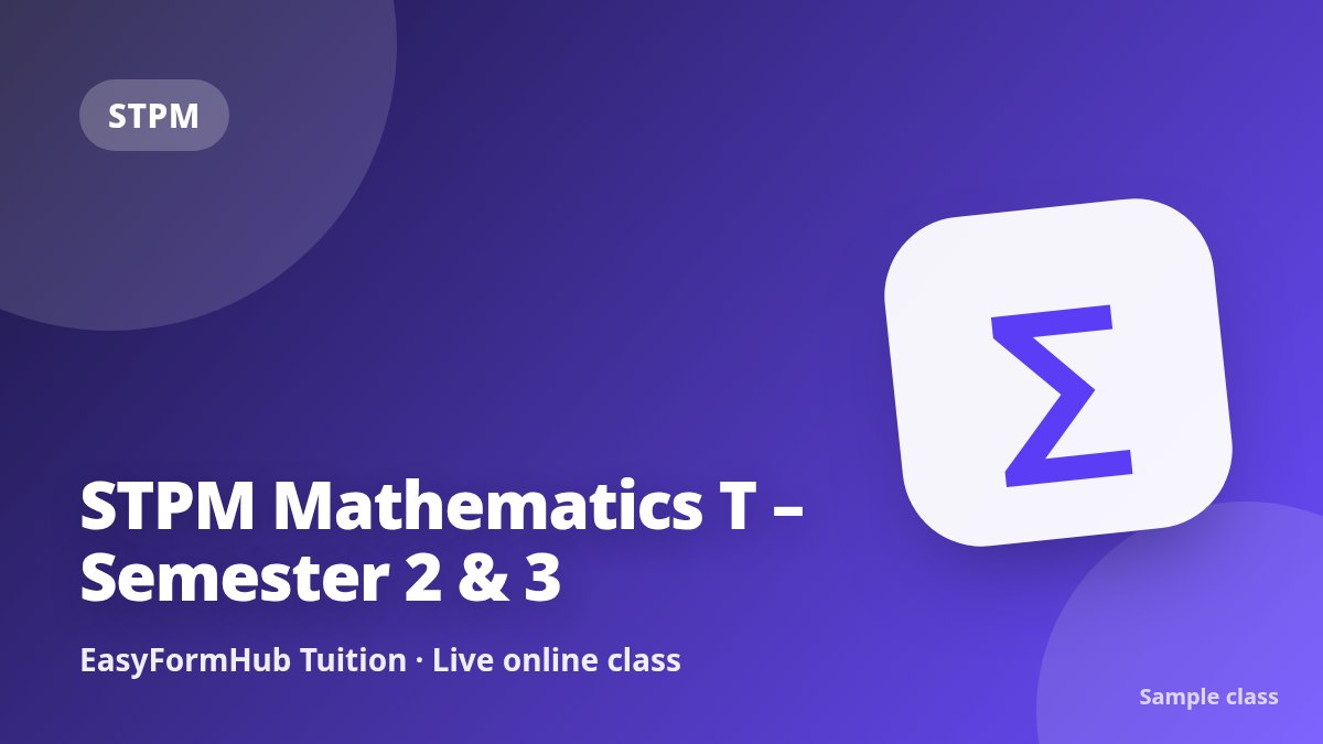 STPM Mathematics T – Semester 2 & 3